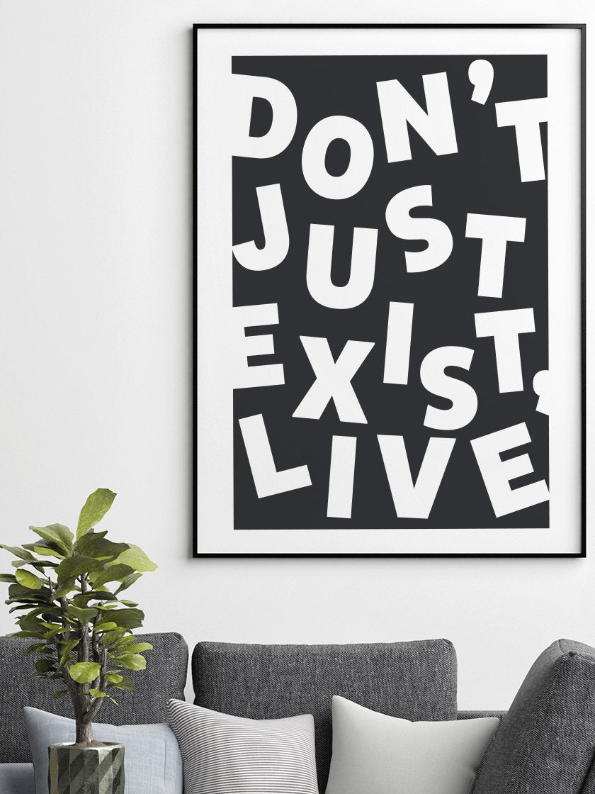 Don't Just Exist, Live! - 真に生きよ! ポスター